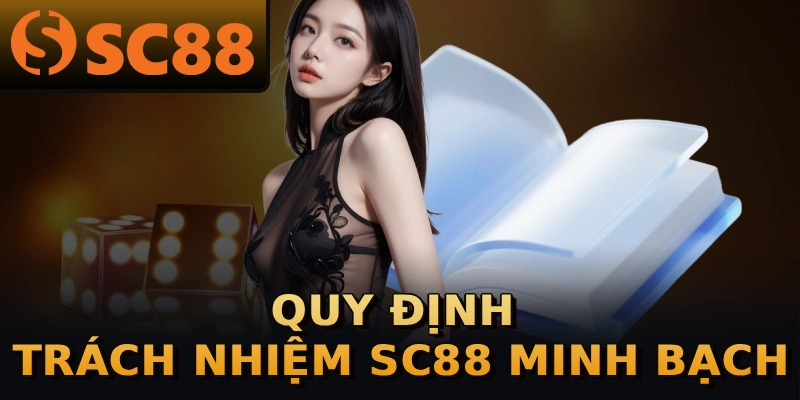 Quy định trách nhiệm SC88 minh bạch
