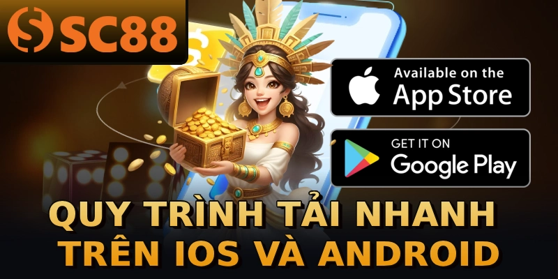Quy trình tải nhanh trên iOS và Android
