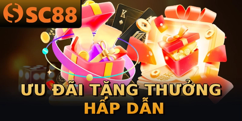 Ưu đãi tặng thưởng hấp dẫn